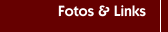 Fotos & Links
